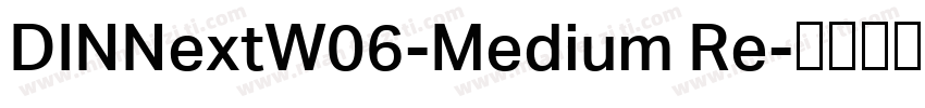 DINNextW06-Medium Re字体转换